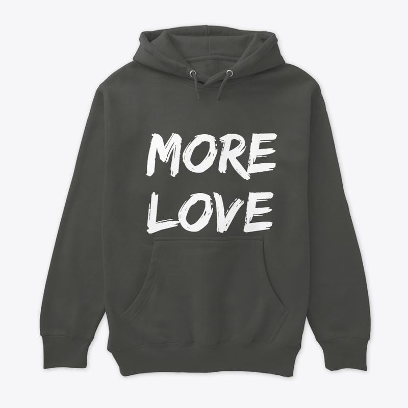 More Love Hoodie